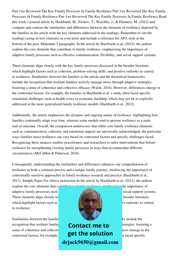 Part 1we Reviewed The Key Family Processes In Family Resilience Read this week’s journal article by Hackbarth, M., Pavkov, T., Wetchler, J., & Flannery, M. (201