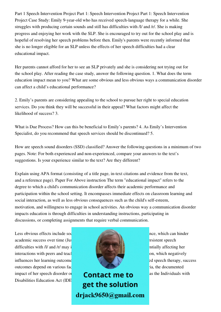 Part 1: Speech Intervention Project Case Study: Emily 9-year-old who has received speech-language therapy for a while. She struggles with producing certain soun