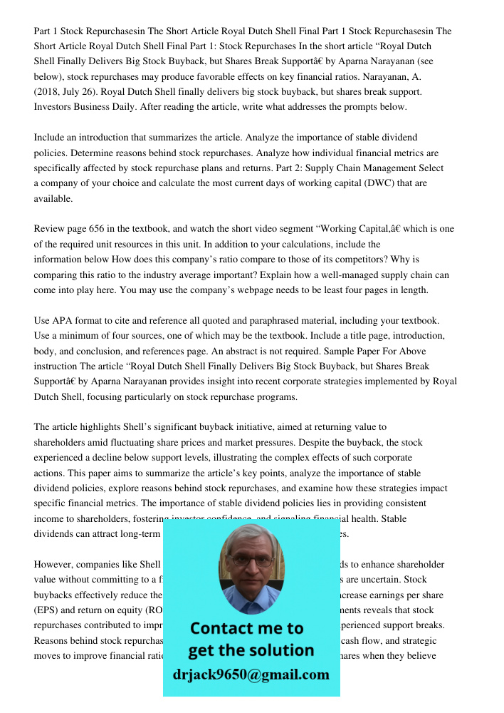 Part 1: Stock Repurchases In the short article “Royal Dutch Shell Finally Delivers Big Stock Buyback, but Shares Break Support” by Aparna Narayanan (see below),