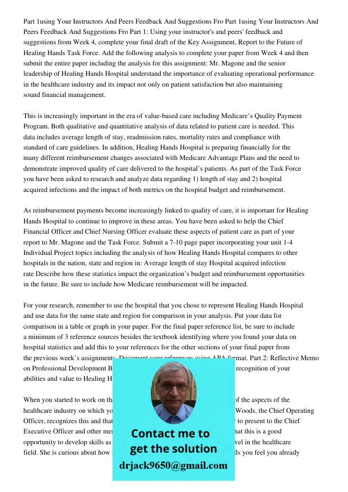 Part 1: Using your instructor's and peers' feedback and suggestions from Week 4, complete your final draft of the Key Assignment, Report to the Future of Healin