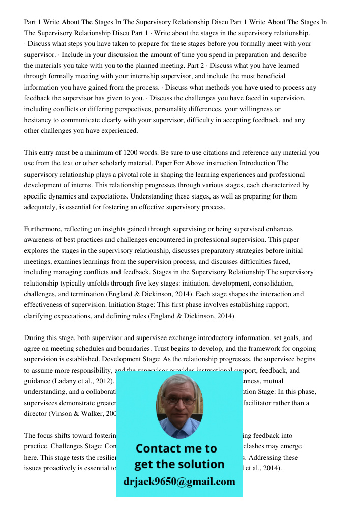 Part 1 · Write about the stages in the supervisory relationship. · Discuss what steps you have taken to prepare for these stages before you formally meet with y