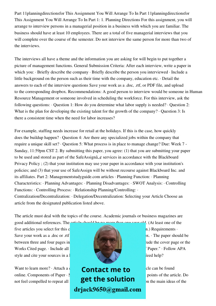 Part 1: 1. Planning Directions For this assignment, you will arrange to interview persons in a managerial position in a business with which you are familiar. Th