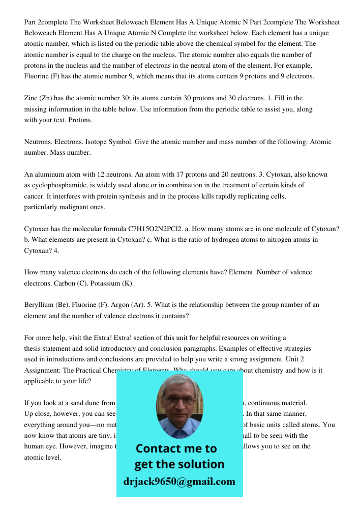 Complete the worksheet below. Each element has a unique atomic number, which is listed on the periodic table above the chemical symbol for the element. The atom