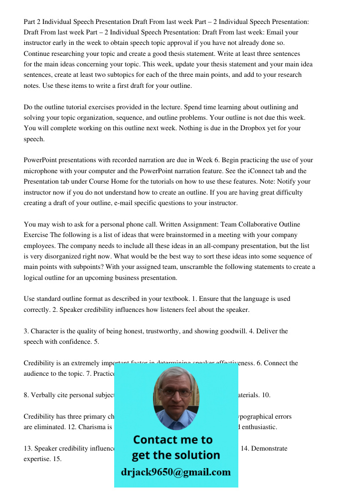 Part – 2 Individual Speech Presentation: Draft From last week: Email your instructor early in the week to obtain speech topic approval if you have not already d