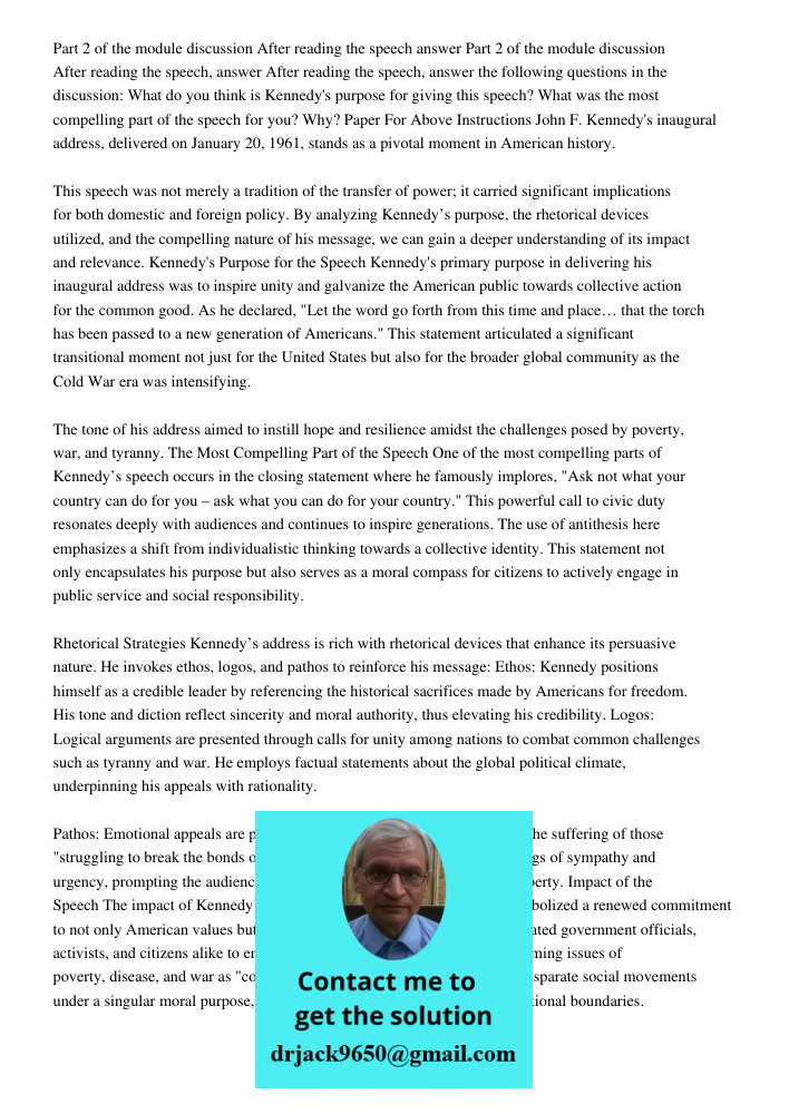 After reading the speech, answer the following questions in the discussion: What do you think is Kennedy's purpose for giving this speech? What was the most com