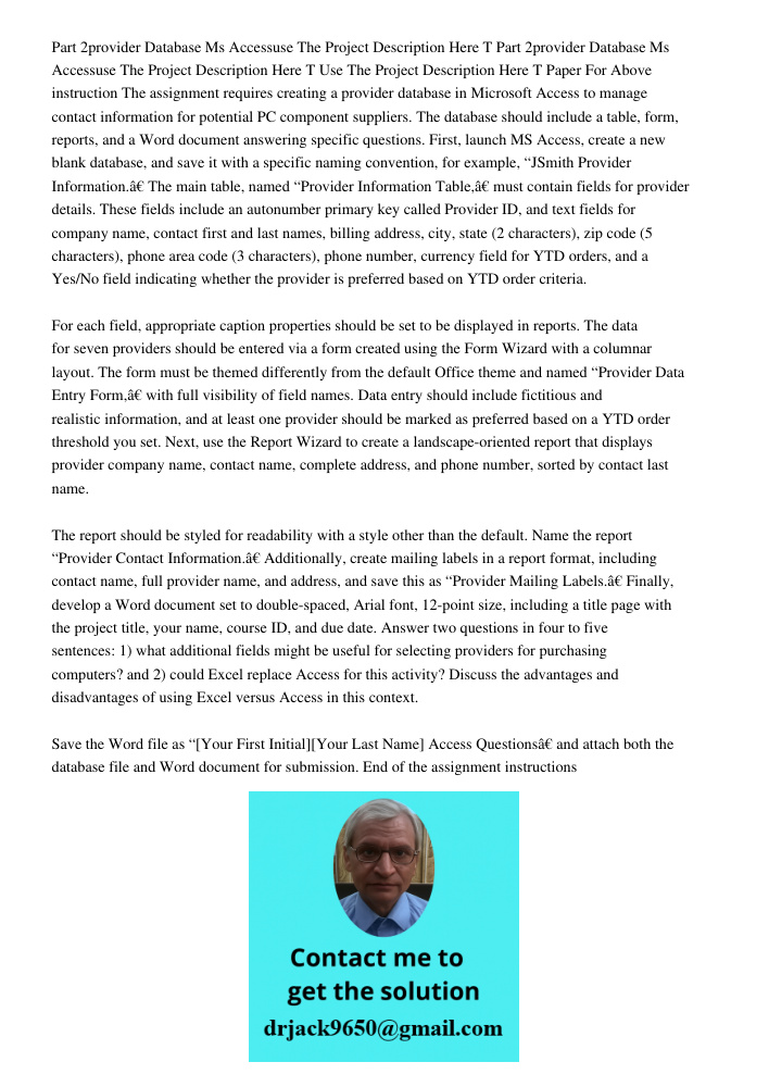 Use The Project Description Here T Paper For Above instruction The assignment requires creating a provider database in Microsoft Access to manage contact inform