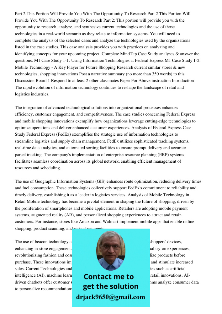 Part 2: This portion will provide you with the opportunity to research, analyze, and synthesize current technologies and the use of those technologies in a real
