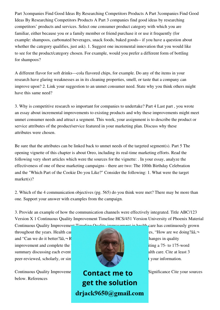 Part 3 companies find good ideas by researching competitors’ products and services. Select one consumer product category with which you are familiar, either bec