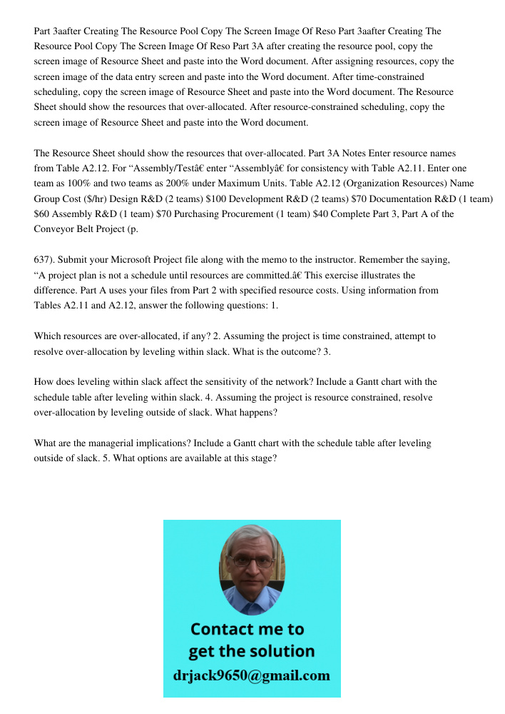Part 3A after creating the resource pool, copy the screen image of Resource Sheet and paste into the Word document. After assigning resources, copy the screen i