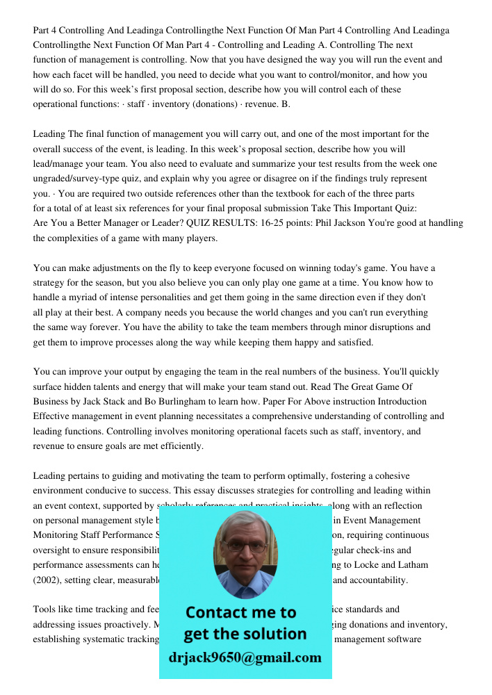 Part 4 - Controlling and Leading A. Controlling The next function of management is controlling. Now that you have designed the way you will run the event and ho