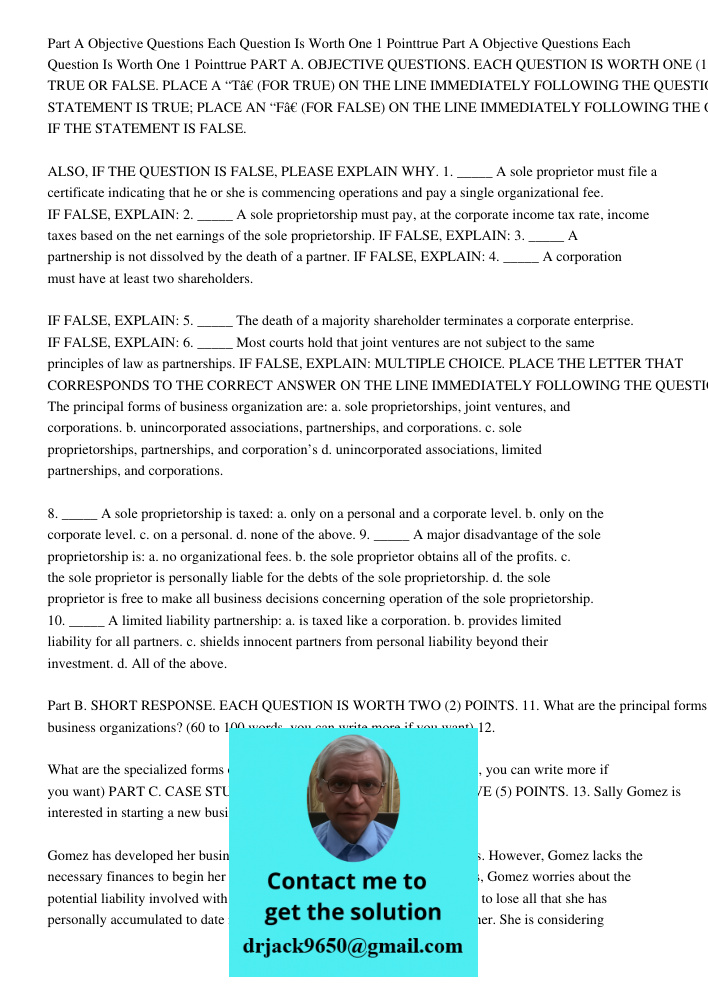 PART A. OBJECTIVE QUESTIONS. EACH QUESTION IS WORTH ONE (1) POINT. TRUE OR FALSE. PLACE A “T” (FOR TRUE) ON THE LINE IMMEDIATELY FOLLOWING THE QUESTION NUMBER I