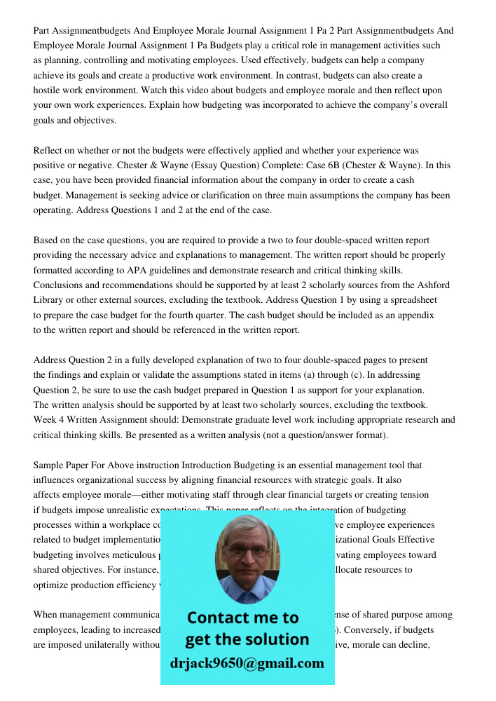Budgets play a critical role in management activities such as planning, controlling and motivating employees. Used effectively, budgets can help a company achie