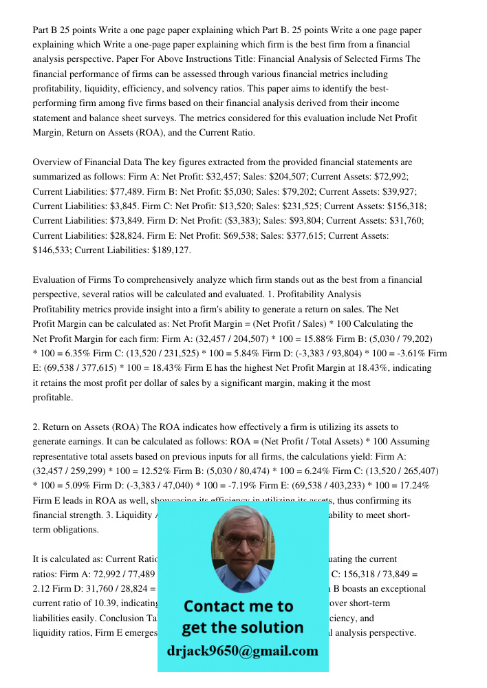 Write a one-page paper explaining which firm is the best firm from a financial analysis perspective. Paper For Above Instructions Title: Financial Analysis of S