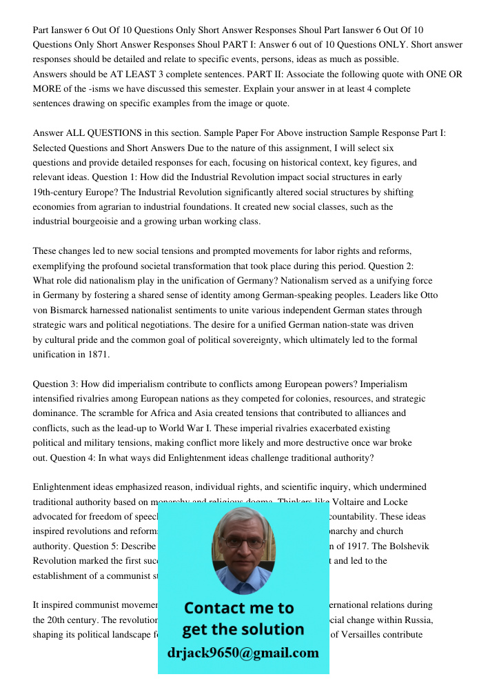 PART I: Answer 6 out of 10 Questions ONLY. Short answer responses should be detailed and relate to specific events, persons, ideas as much as possible. Answers 