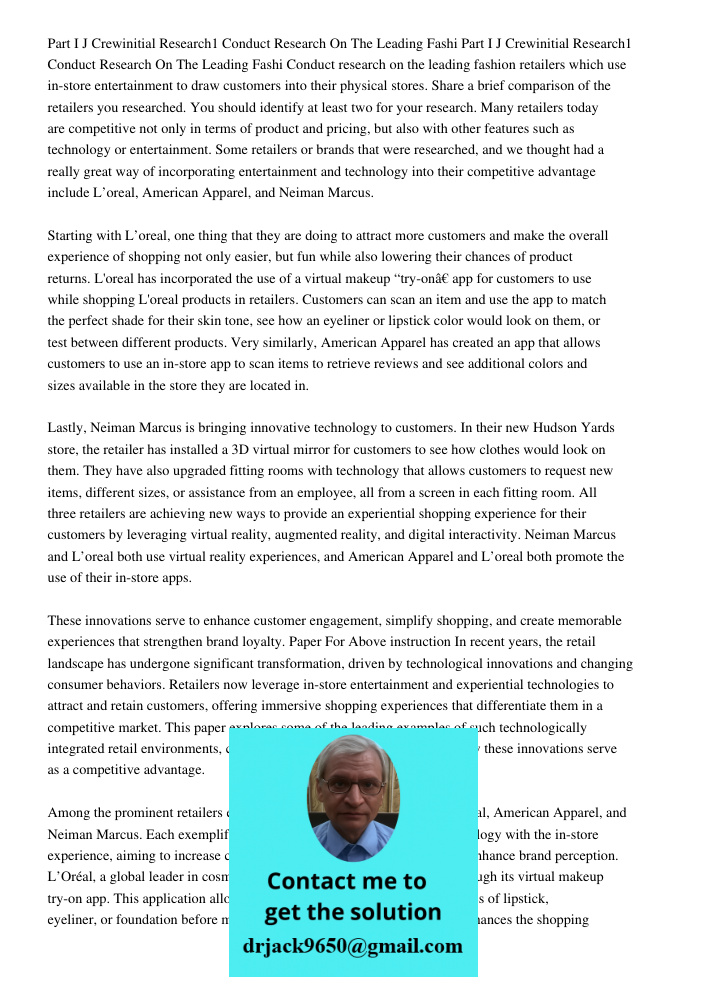 Conduct research on the leading fashion retailers which use in-store entertainment to draw customers into their physical stores. Share a brief comparison of the