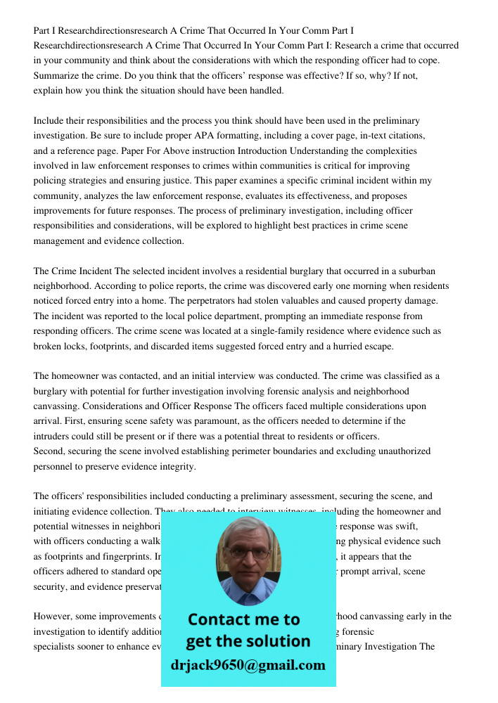 Part I: Research a crime that occurred in your community and think about the considerations with which the responding officer had to cope. Summarize the crime. 