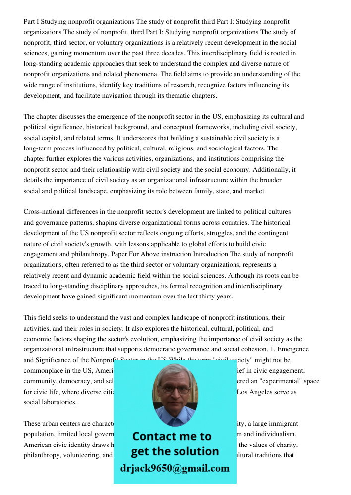 Part I: Studying nonprofit organizations The study of nonprofit, third sector, or voluntary organizations is a relatively recent development in the social scien