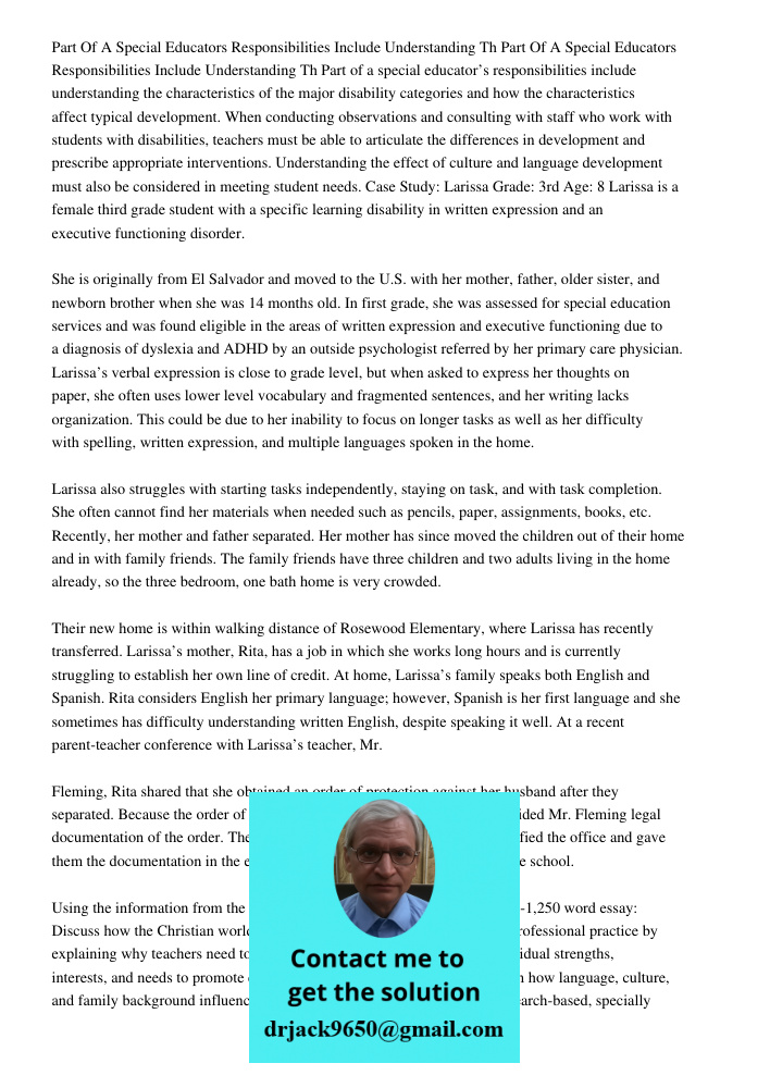 Part of a special educator’s responsibilities include understanding the characteristics of the major disability categories and how the characteristics affect ty