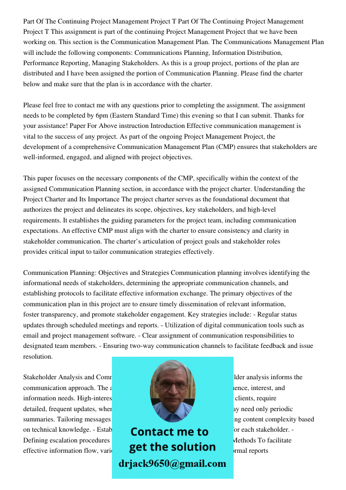 This assignment is part of the continuing Project Management Project that we have been working on. This section is the Communication Management Plan. The Commun