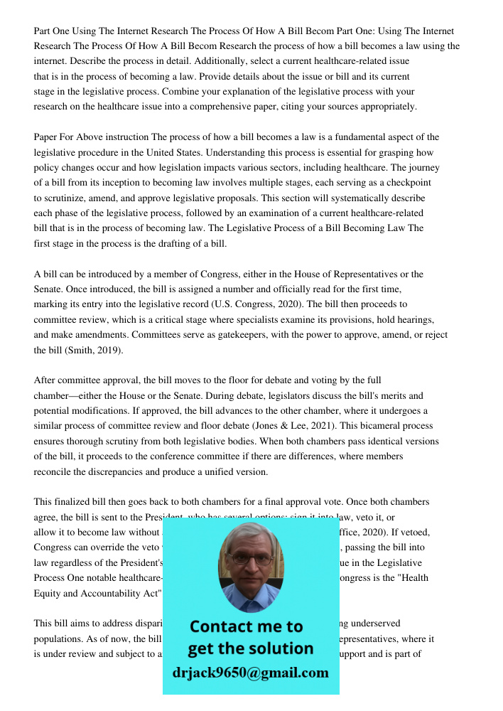 Research the process of how a bill becomes a law using the internet. Describe the process in detail. Additionally, select a current healthcare-related issue tha