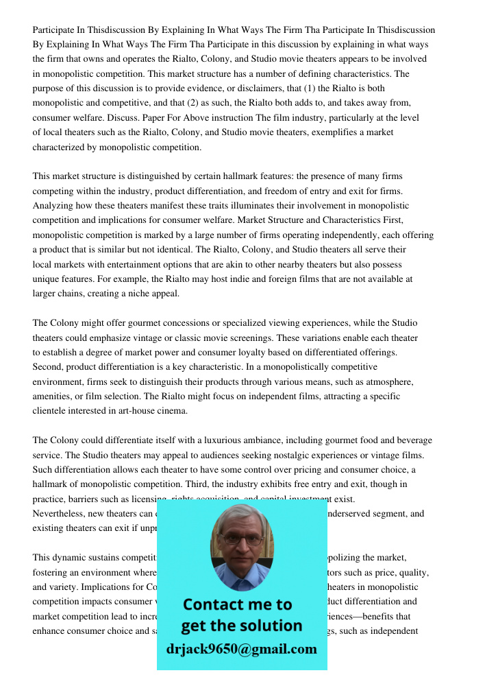 Participate in this discussion by explaining in what ways the firm that owns and operates the Rialto, Colony, and Studio movie theaters appears to be involved i