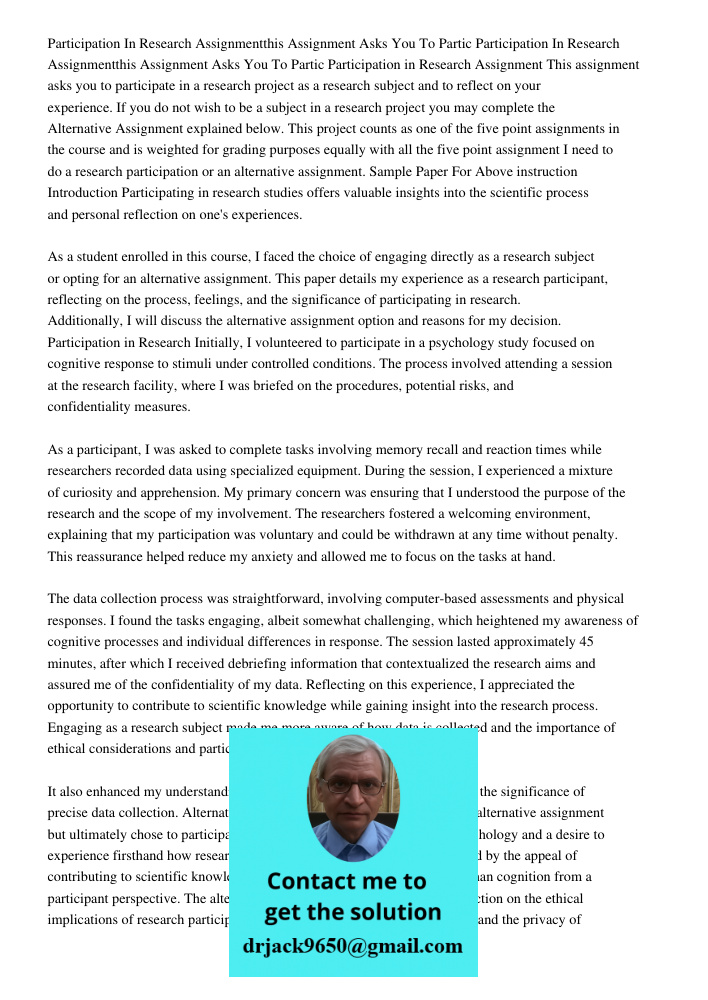 Participation in Research Assignment This assignment asks you to participate in a research project as a research subject and to reflect on your experience. If y