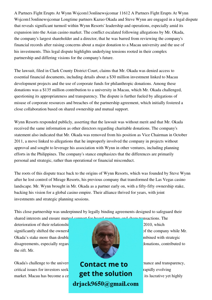 Longtime partners Kazuo Okada and Steve Wynn are engaged in a legal dispute that reveals significant turmoil within Wynn Resorts' leadership and operations, esp