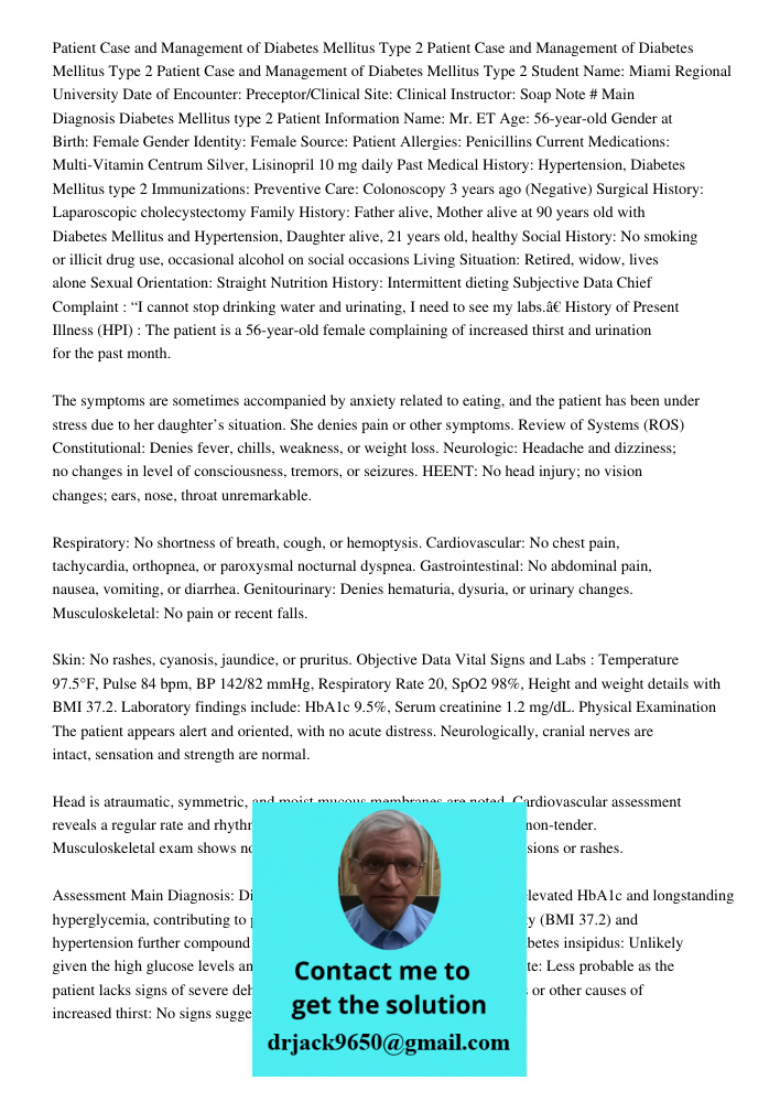 Patient Case and Management of Diabetes Mellitus Type 2 Student Name: Miami Regional University Date of Encounter: Preceptor/Clinical Site: Clinical Instructor: