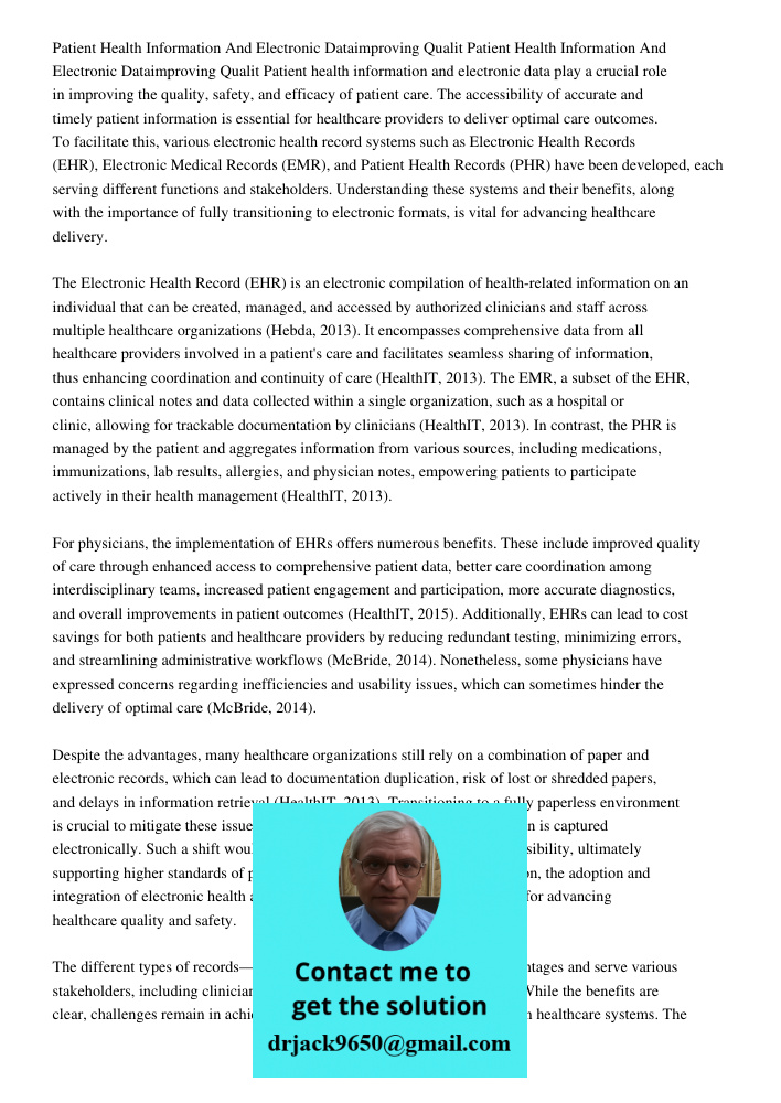 Patient health information and electronic data play a crucial role in improving the quality, safety, and efficacy of patient care. The accessibility of accurate