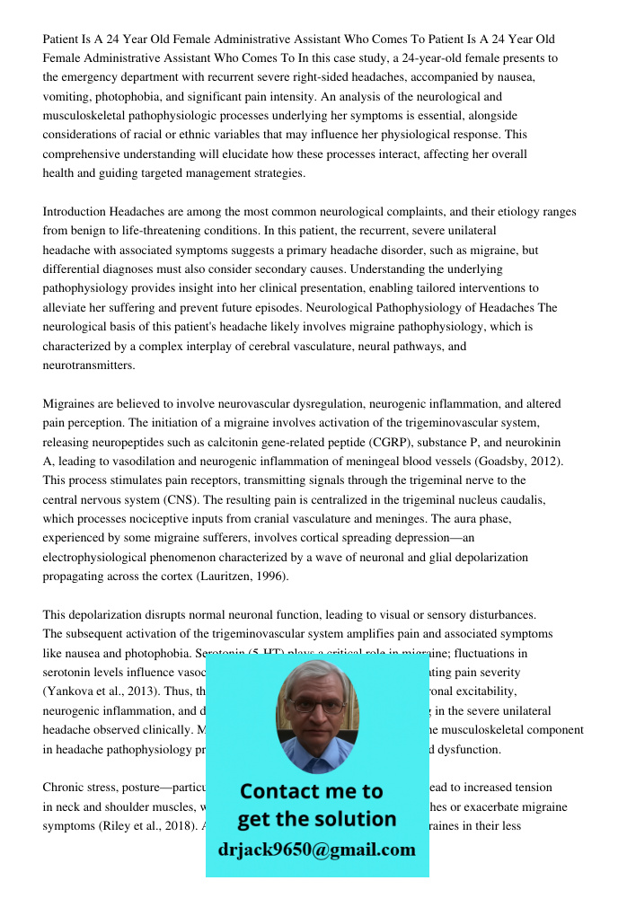 In this case study, a 24-year-old female presents to the emergency department with recurrent severe right-sided headaches, accompanied by nausea, vomiting, phot