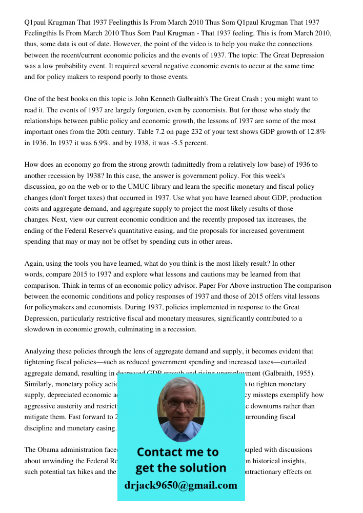 Paul Krugman - That 1937 feeling. This is from March 2010, thus, some data is out of date. However, the point of the video is to help you make the connections b
