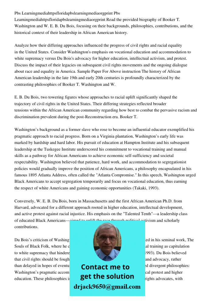 Read the provided biography of Booker T. Washington and W. E. B. Du Bois, focusing on their backgrounds, philosophies, contributions, and the historical context