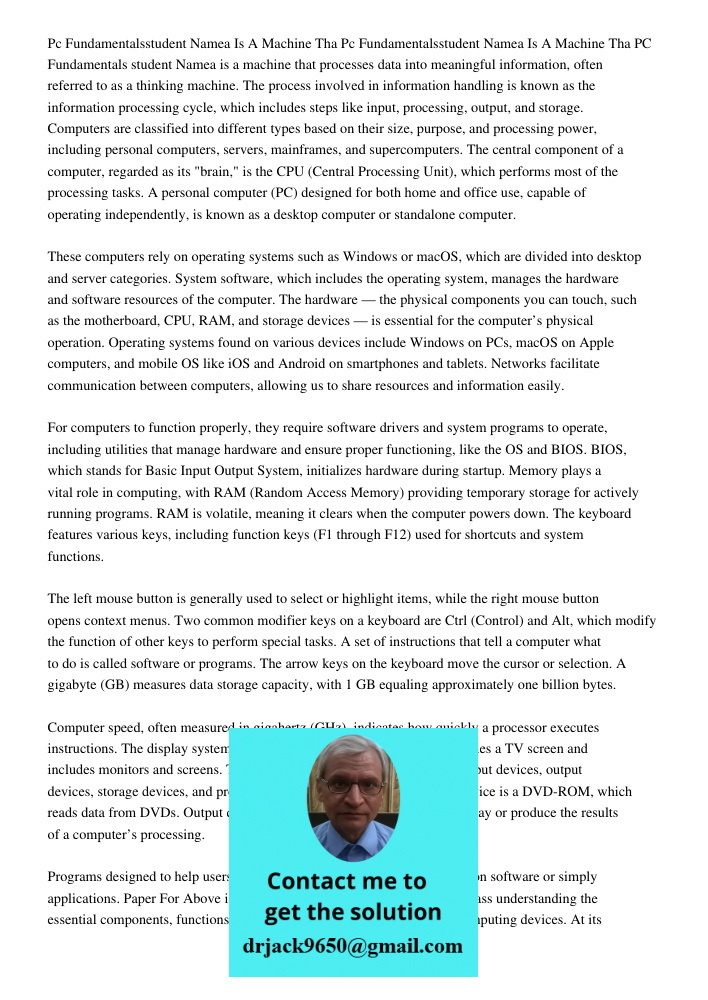 PC Fundamentals student Namea is a machine that processes data into meaningful information, often referred to as a thinking machine. The process involved in inf