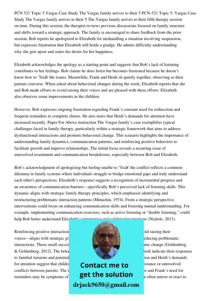 The Vargas family arrives to their fifth therapy session on time. During this session, the therapist reviews previous discussions focused on family structure an