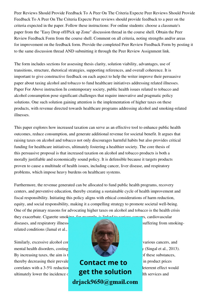 Peer reviews should provide feedback to a peer on the criteria expected in the paper. Follow these instructions: For online students: choose a classmate's paper