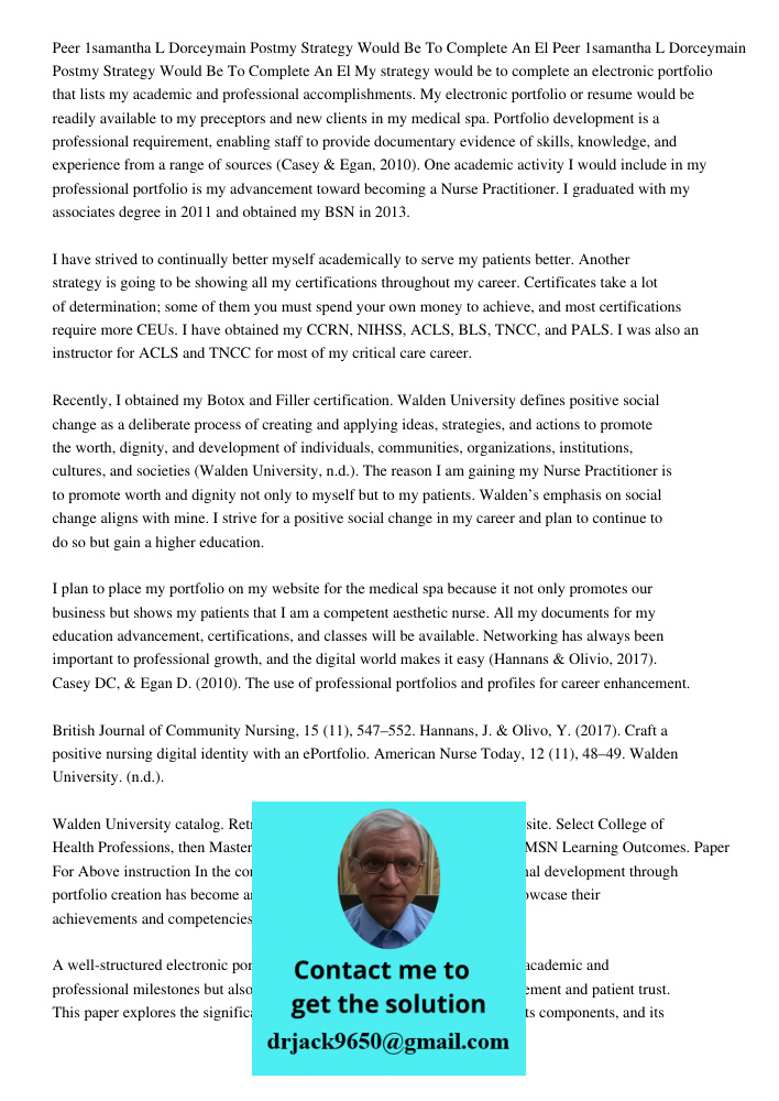 My strategy would be to complete an electronic portfolio that lists my academic and professional accomplishments. My electronic portfolio or resume would be rea