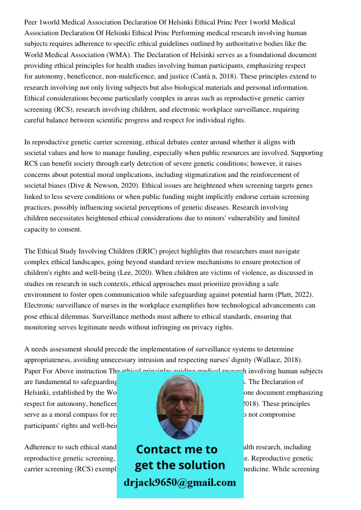 Performing medical research involving human subjects requires adherence to specific ethical guidelines outlined by authoritative bodies like the World Medical A