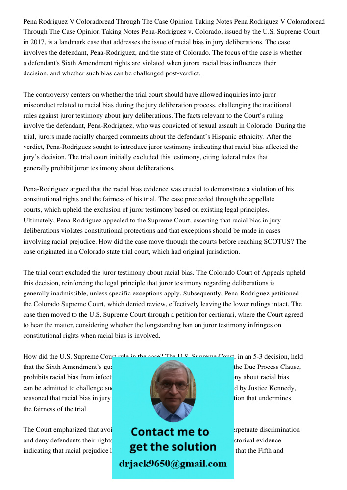 Pena-Rodriguez v. Colorado, issued by the U.S. Supreme Court in 2017, is a landmark case that addresses the issue of racial bias in jury deliberations. The case