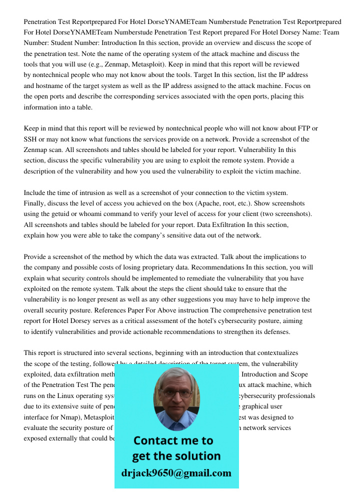 Penetration Test Report prepared For Hotel Dorsey Name: Team Number: Student Number: Introduction In this section, provide an overview and discuss the scope of 