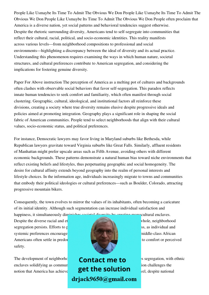 People Like Usmaybe Its Time To Admit The Obvious We Don People often proclaim that America is a diverse nation, yet social patterns and behavioral tendencies s