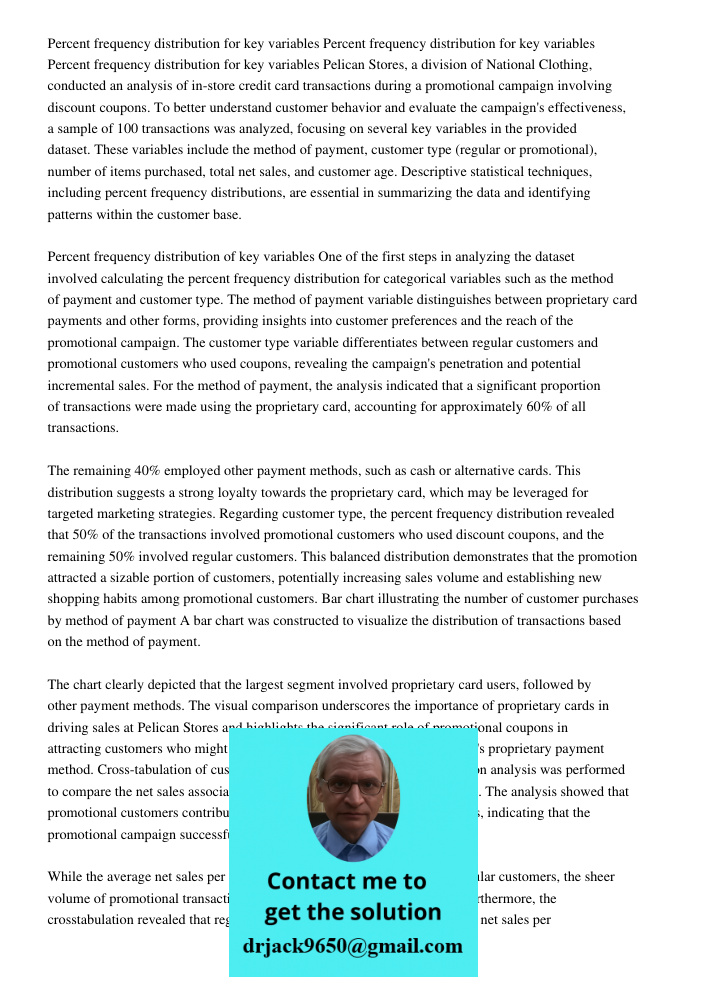 Percent frequency distribution for key variables Pelican Stores, a division of National Clothing, conducted an analysis of in-store credit card transactions dur