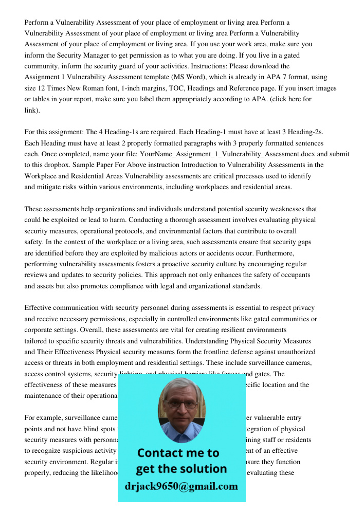 Perform a Vulnerability Assessment of your place of employment or living area. If you use your work area, make sure you inform the Security Manager to get permi
