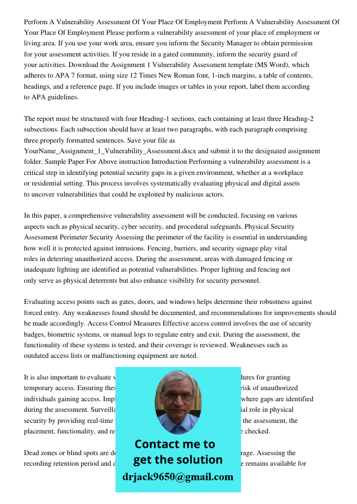 Please perform a vulnerability assessment of your place of employment or living area. If you use your work area, ensure you inform the Security Manager to obtai