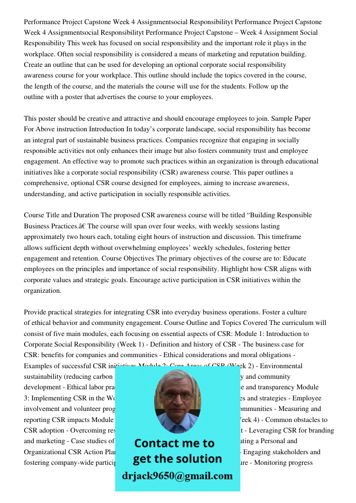Performance Project Capstone – Week 4 Assignment Social Responsibility This week has focused on social responsibility and the important role it plays in the wor