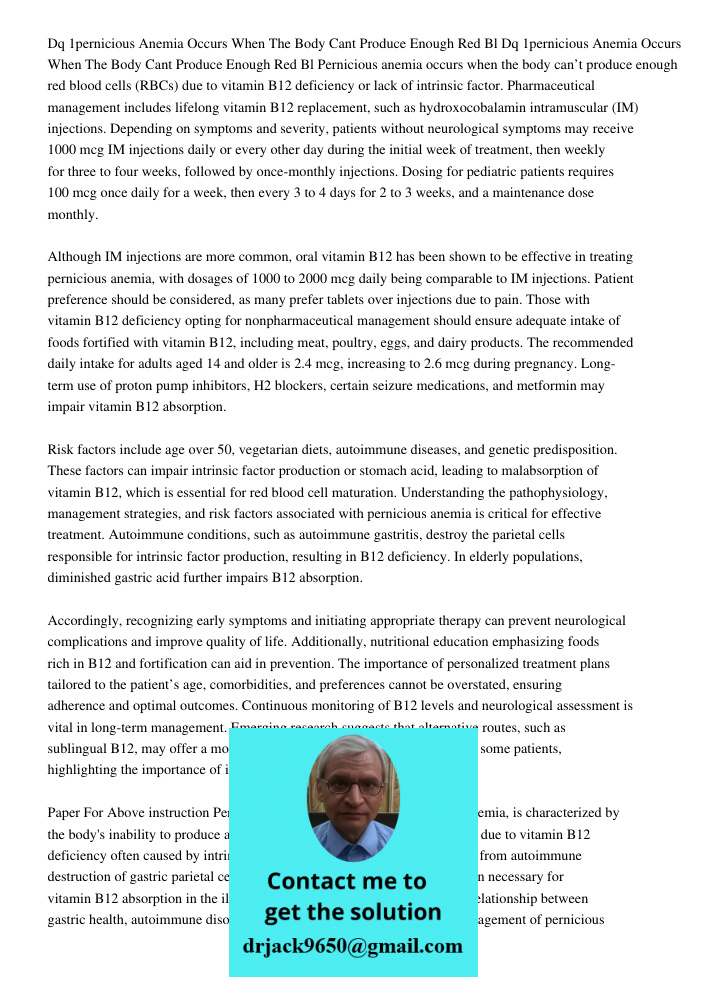Pernicious anemia occurs when the body can’t produce enough red blood cells (RBCs) due to vitamin B12 deficiency or lack of intrinsic factor. Pharmaceutical man