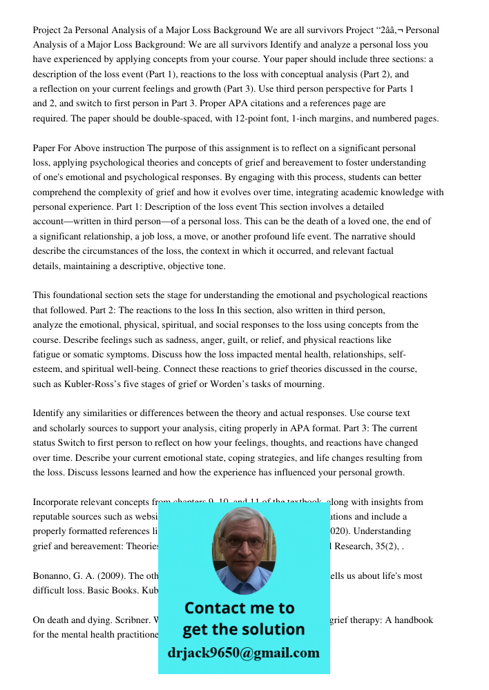 Identify and analyze a personal loss you have experienced by applying concepts from your course. Your paper should include three sections: a description of the 