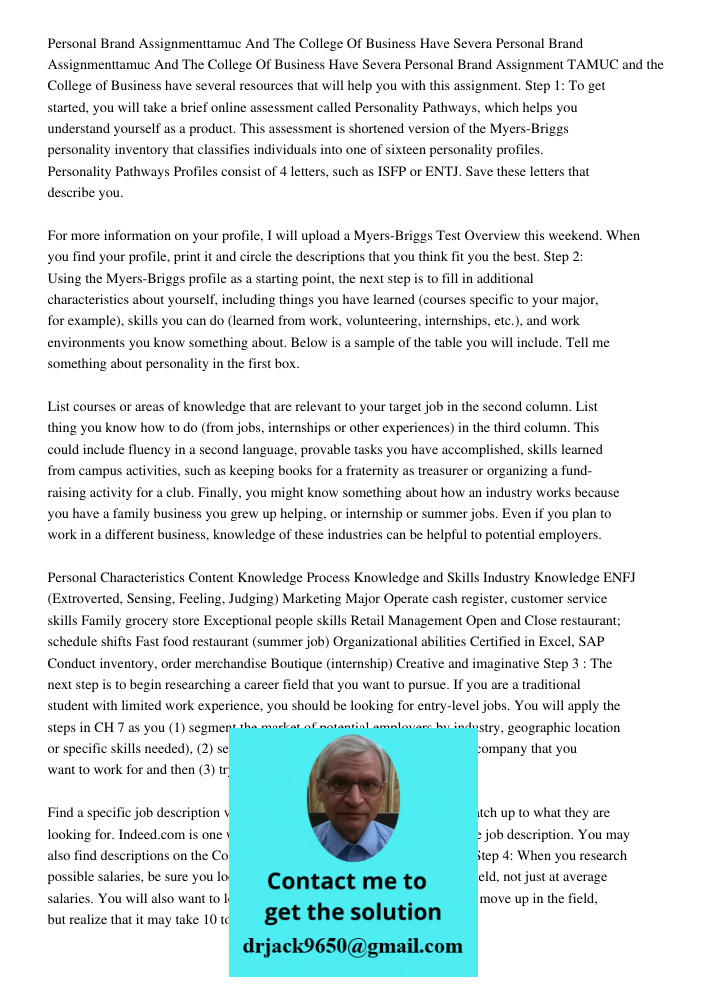 Personal Brand Assignment TAMUC and the College of Business have several resources that will help you with this assignment. Step 1: To get started, you will tak