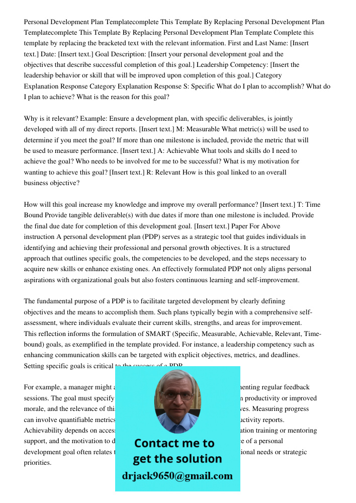 Personal Development Plan Template Complete this template by replacing the bracketed text with the relevant information. First and Last Name: [Insert text.] Dat