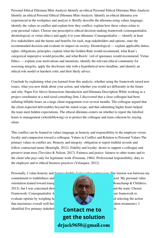 Personal Ethical Dilemma Mini-Analysis: Identify an ethical dilemma you experienced in the workplace and analyze it. Briefly describe the dilemma using values l