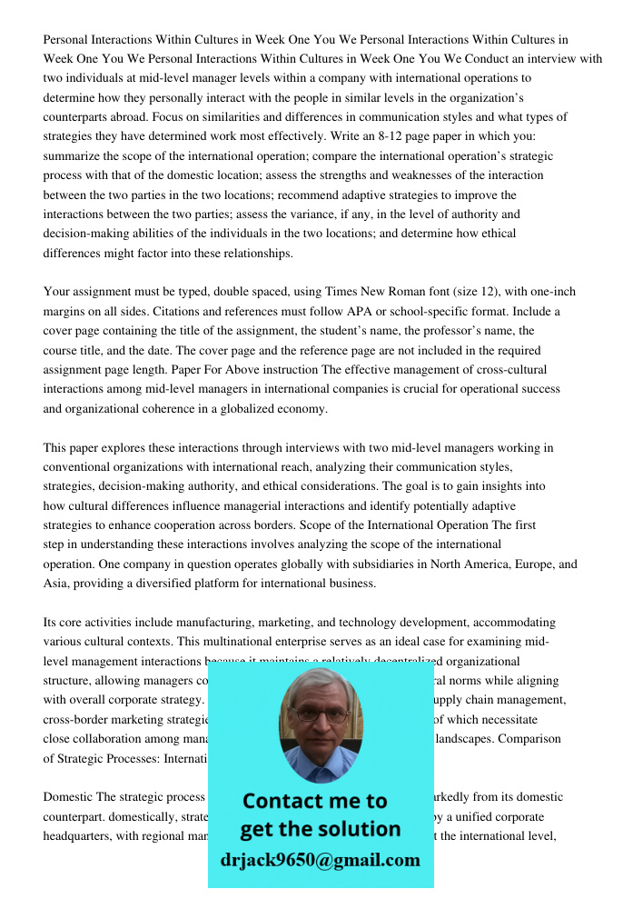 Personal Interactions Within Cultures in Week One You We Conduct an interview with two individuals at mid-level manager levels within a company with internation